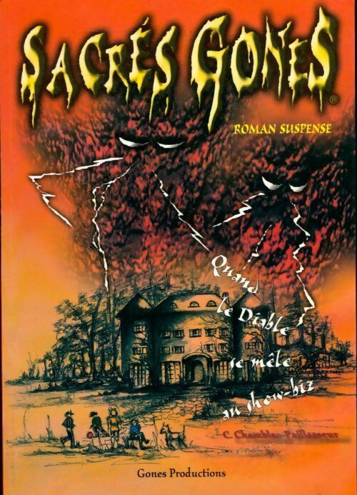 Sacrés gones. Quand le diable se mêle au show-biz - Chris Chamblas-Paillasseur - Livre