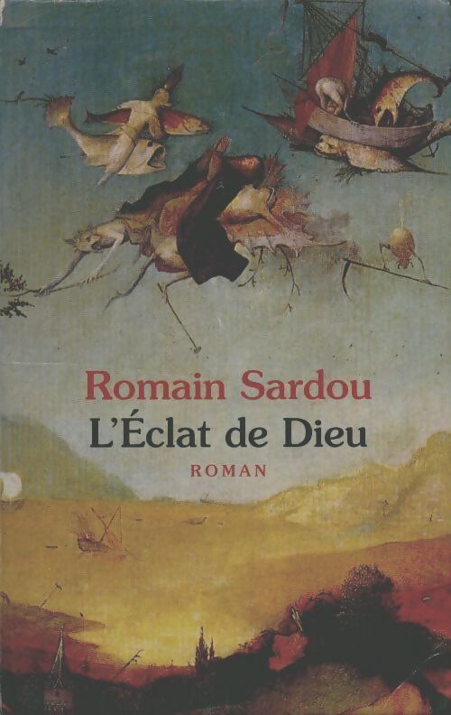 L'éclat de Dieu - Romain Sardou - Livre
