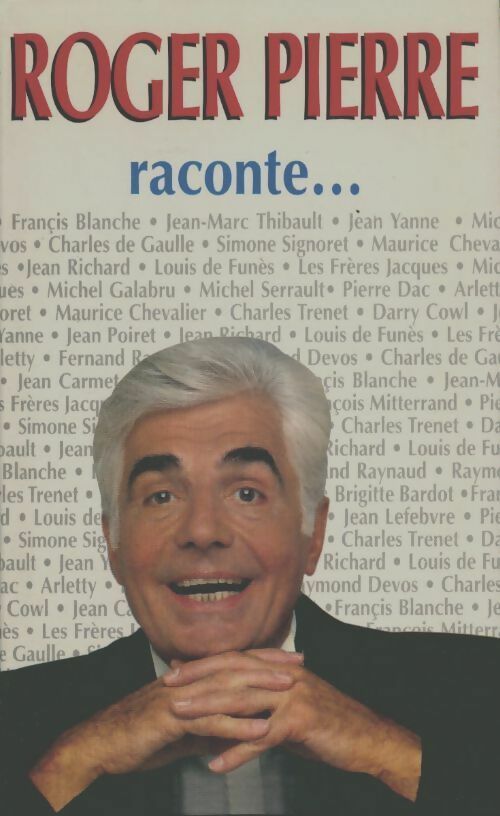 Roger pierre raconte... - Roger Pierre - Livre