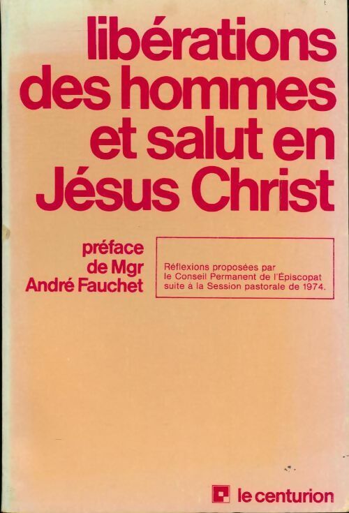 Libérations des hommes et salut en Jésus Christ - Collectif - Livre