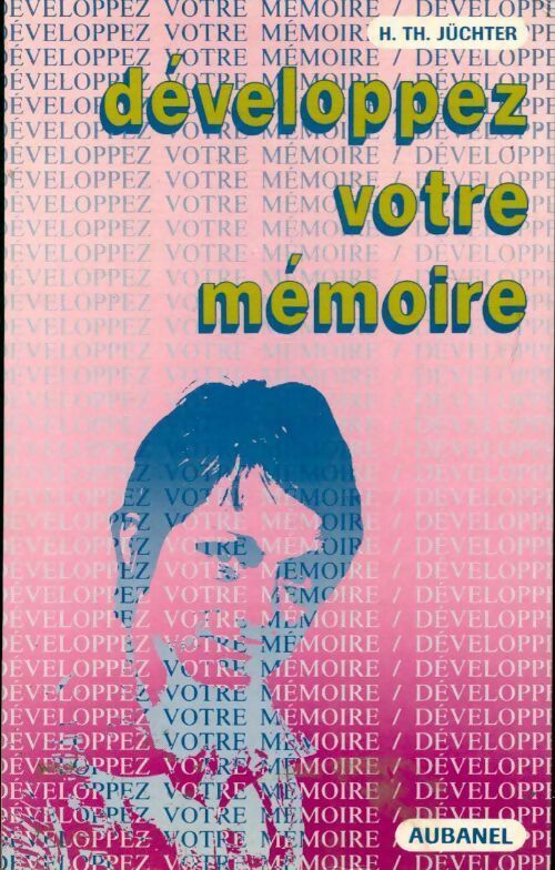 Développez votre mémoire - Heinz Theodor Jüchter - Livre