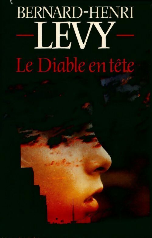 Le diable en tête - Bernard-Henri Lévy - Livre