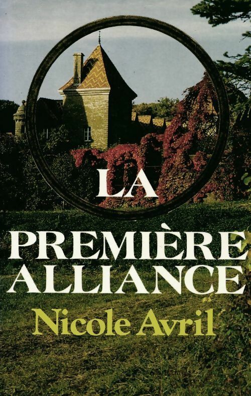 La première alliance - Nicole Avril - Livre