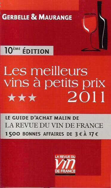 Les meilleurs vins à petits prix 2011 - Antoine Gerbelle - Livre