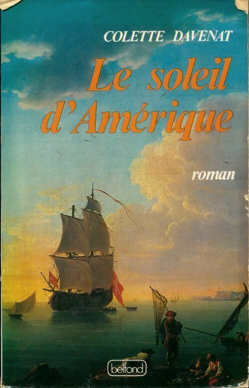 Le soleil d'Amérique - Colette Davenat - Livre