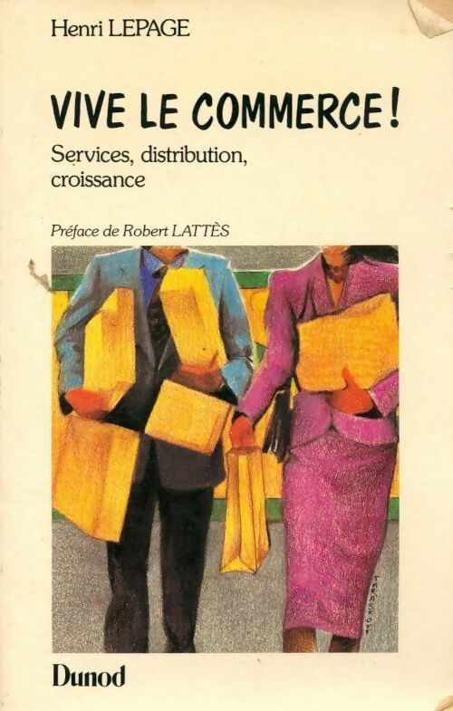 Vive le commerce ! Services, distribution, croissance - Henri Lepage - Livre