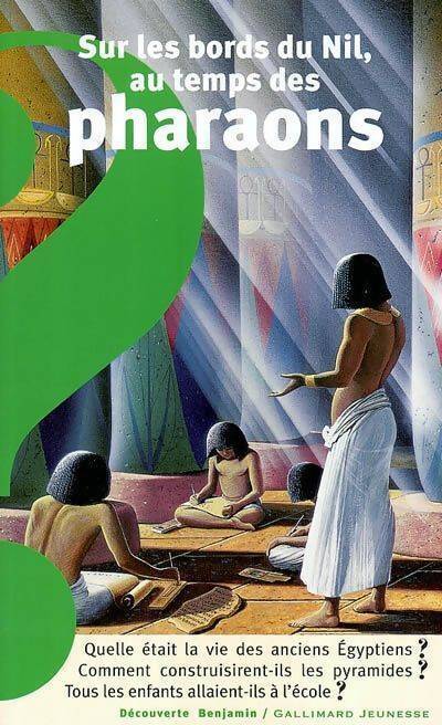 Sur les bords du Nil, au temps des pharaons - Corinne Courtalon - Livre