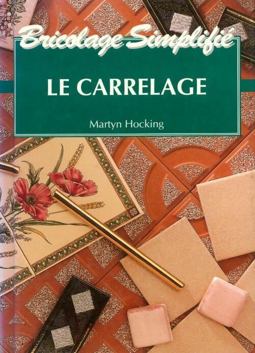 Le carrelage - Martyn Hocking - Livre