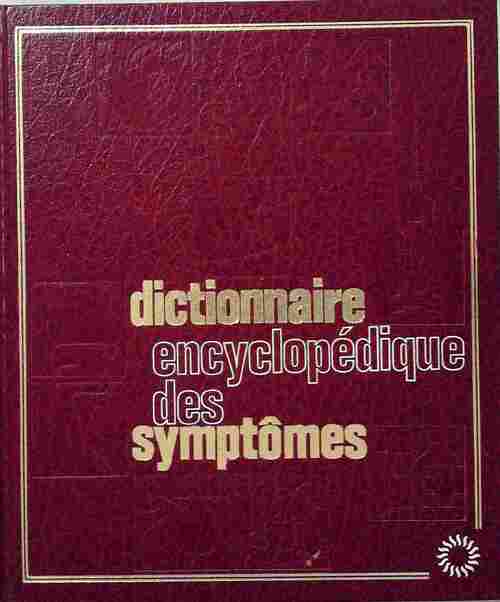 Dictionnaire encyclopédique des symptômes - Joan Gomez - Livre