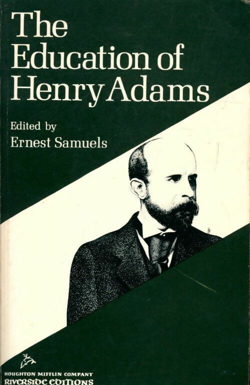 The education of Henry Adams - Ernest Samuels - Livre