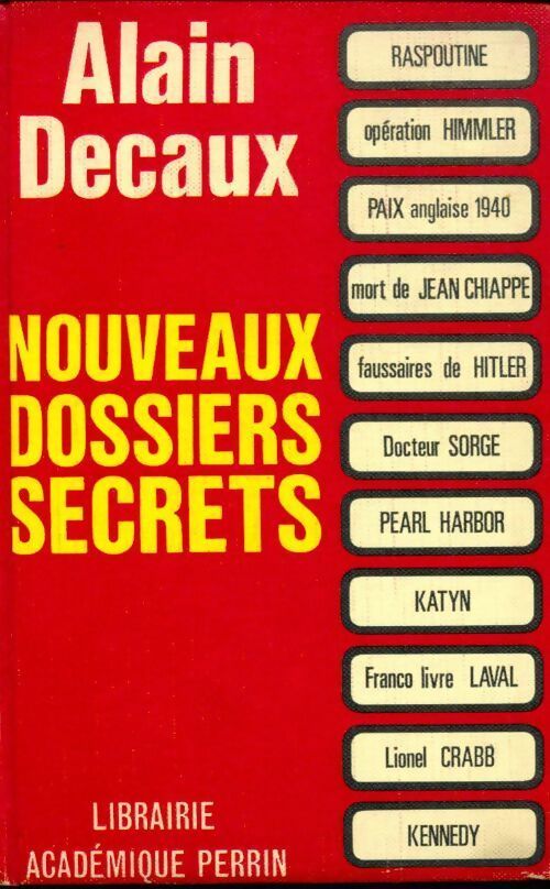 Nouveaux dossiers secrets de l'histoire - Alain Decaux - Livre