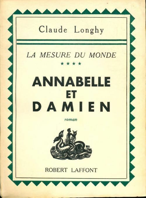 La mesure du monde Tome IV : Annabelle et Damien - Claude Longhy - Livre
