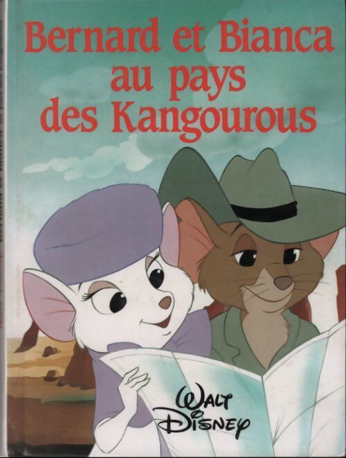 Bernard et Bianca au pays des kangourous - Walt Disney - Livre
