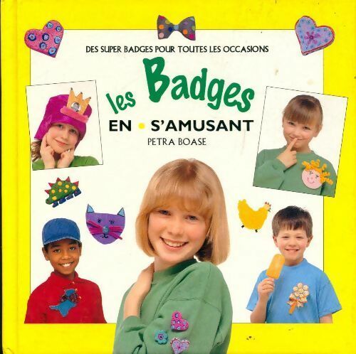 Les badges en s'amusant - Petra Boase - Livre