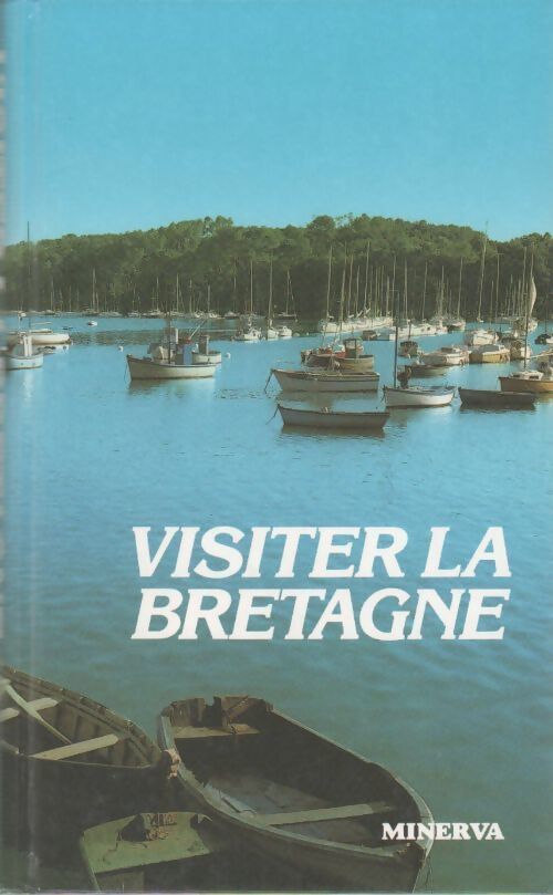 Visiter la Bretagne - Noël Broëlec - Livre