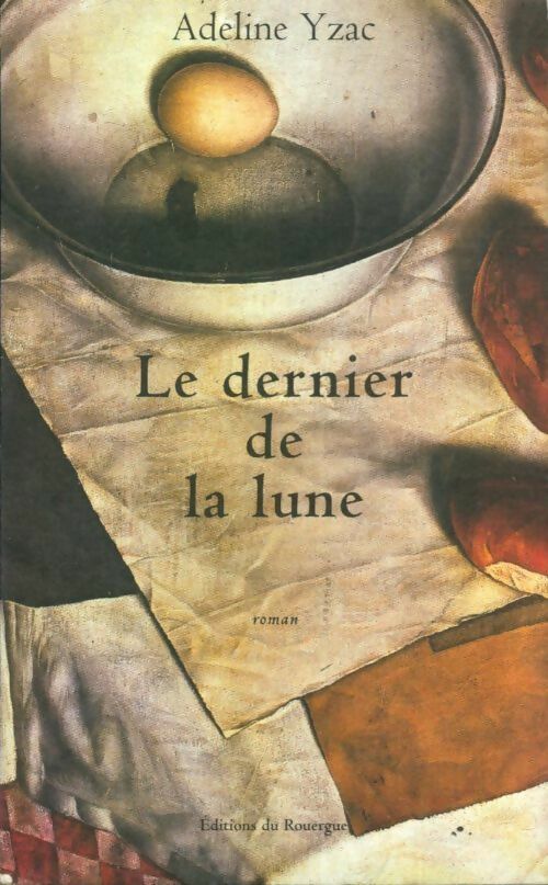 Le dernier de la lune - Adeline Yzac - Livre