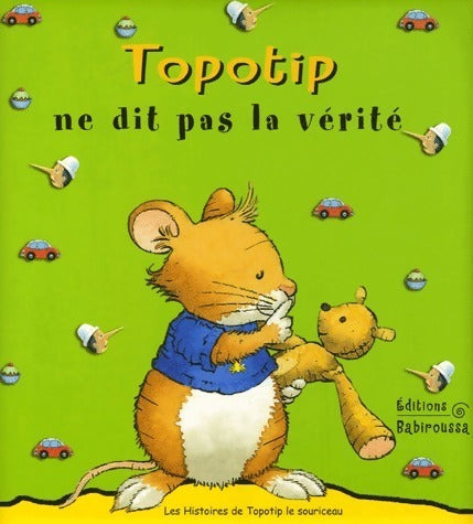 Topotip ne dit pas la vérité - Anna Casalis - Livre