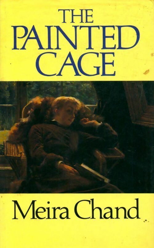 The painted cage - Meira Chand - Livre
