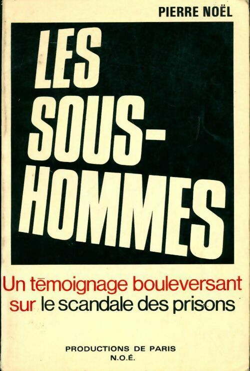 Les sous-hommes - Pierre Noël - Livre