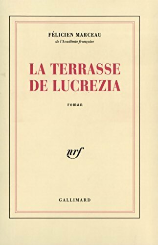 La terrasse de Lucrezia - Félicien Marceau - Livre
