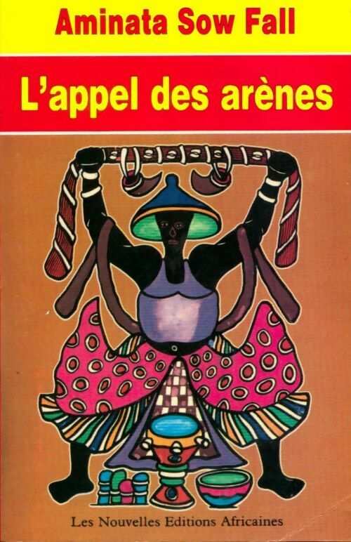 L'appel des arènes - Fall Aminata Sow - Livre