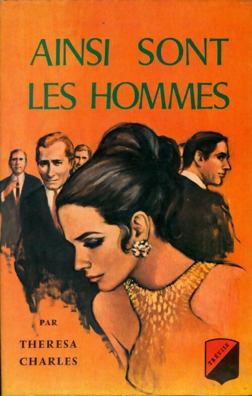 Ainsi sont les hommes - Thérésa Charles - Livre