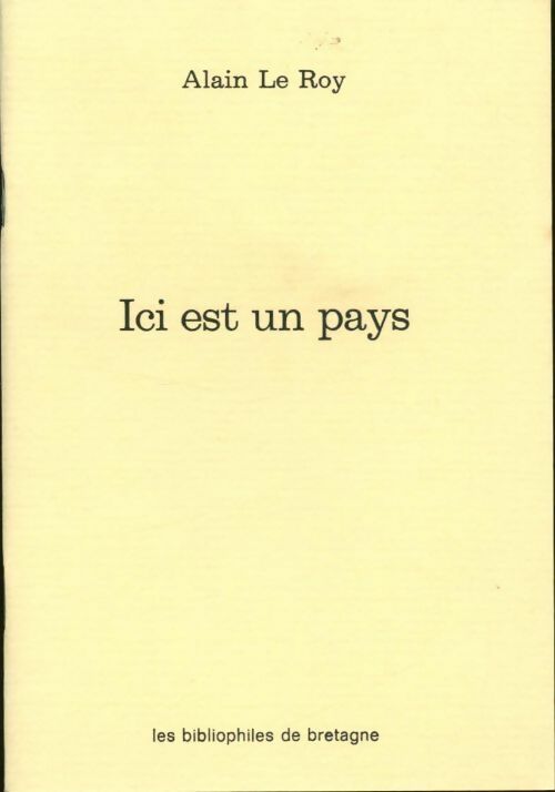 Ici est un pays - Alain Le Roy - Livre