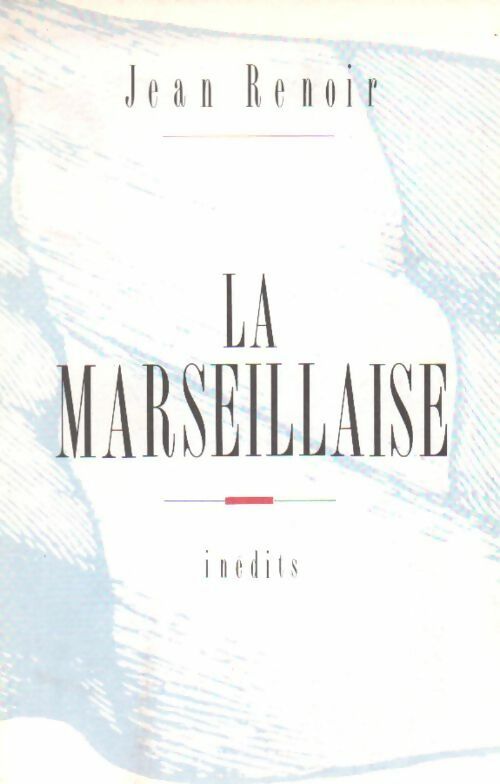 La Marseillaise - Jean Renoir - Livre