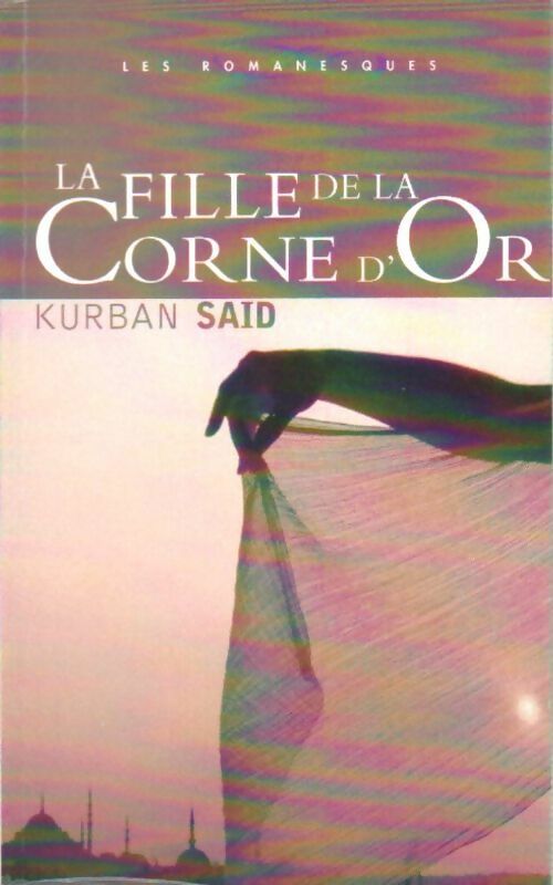 La fille de la corne d'or - Kurban Saïd - Livre