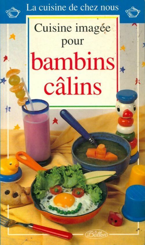 Cuisine imagée pour bambins câlins - Marie-Noëlle Du Bus - Livre