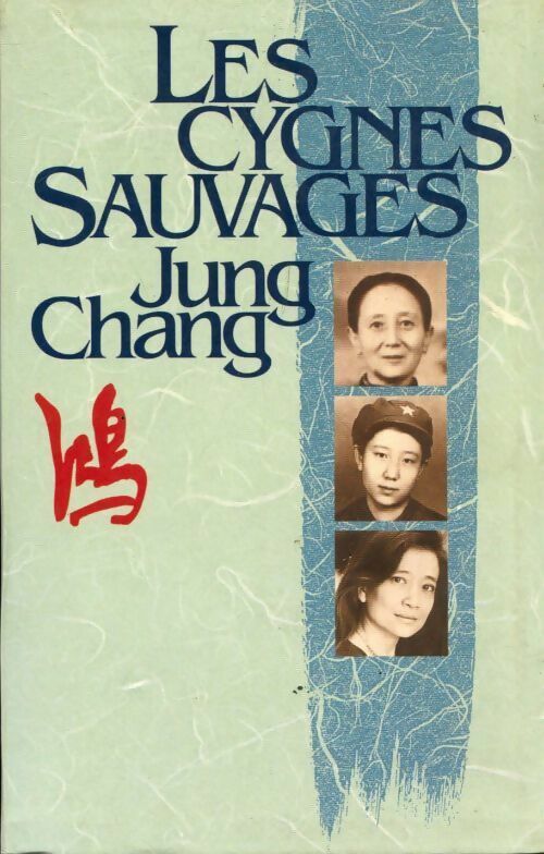 Les cygnes sauvages - Jung Chang - Livre