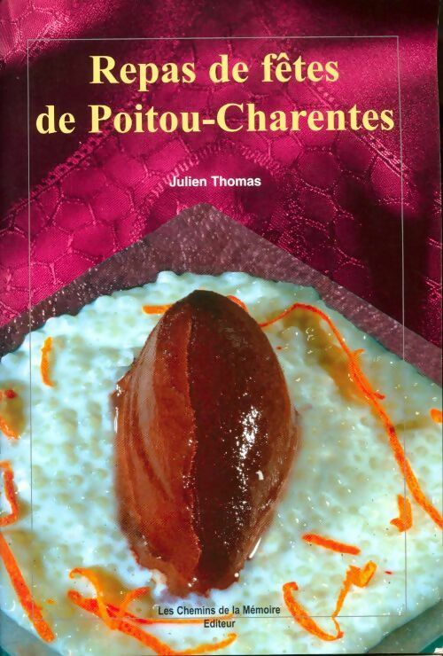 Repas de fêtes de Poitou-Charente - Julien Thomas - Livre