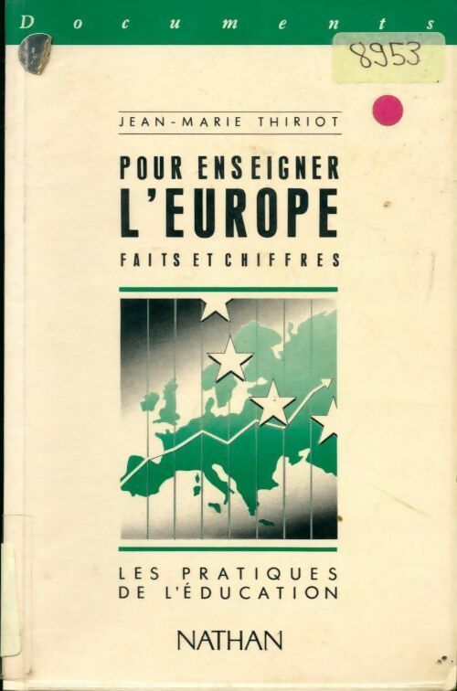 Pour enseigner l'Europe. Faits et chiffres - Jean-Marie Thiriot - Livre