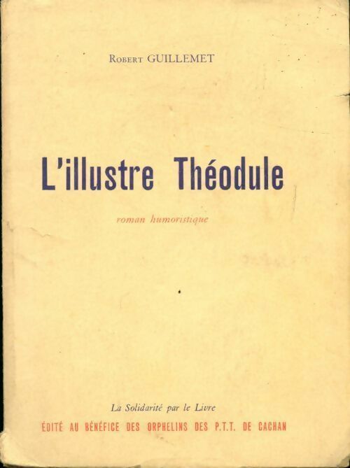 L'illustre Théodule - Robert Guillemet - Livre