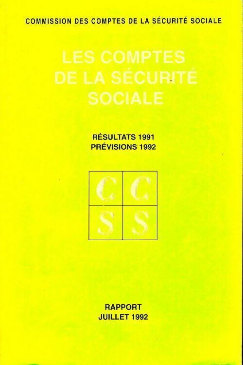 Les comptes de la sécurité sociale. Résultats 1991, prévisions 1992 rapport juillet 1992 - Collectif - Livre