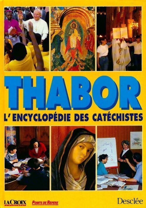 Thabor. L'encyclopédie des catéchistes - Anne-Marie Aitken - Livre