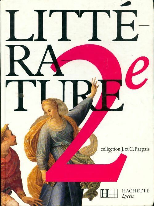 Littérature 2e - Jacques Parpais - Livre