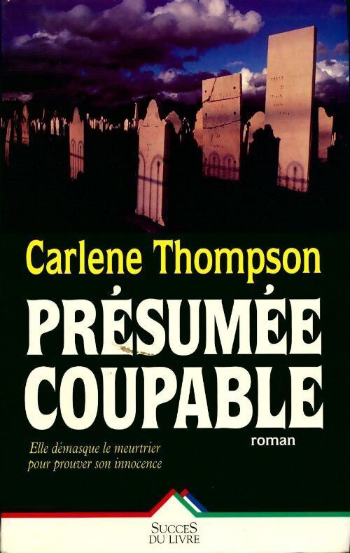 Présumée coupable - Carlene Thompson - Livre