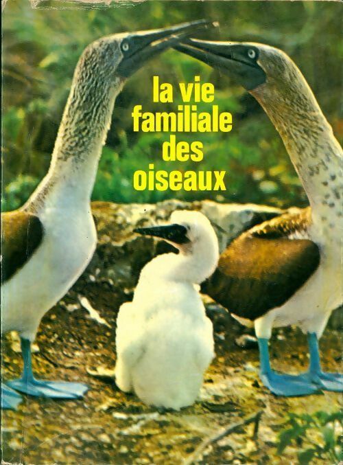 La vie familiale des oiseaux - Hans Dossenbach - Livre