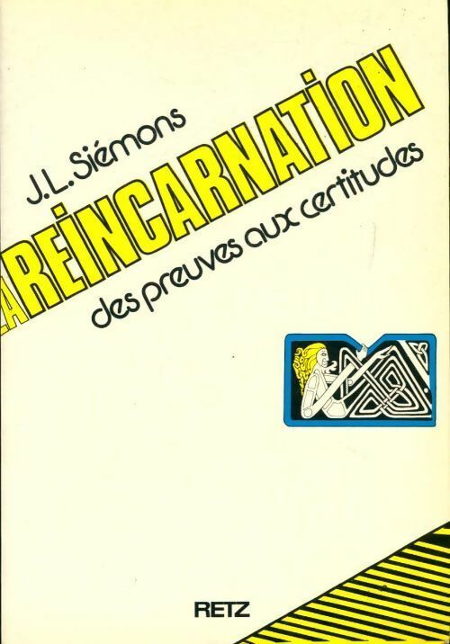 La réincarnation des preuves aux certitudes - J. -L Siemons - Livre