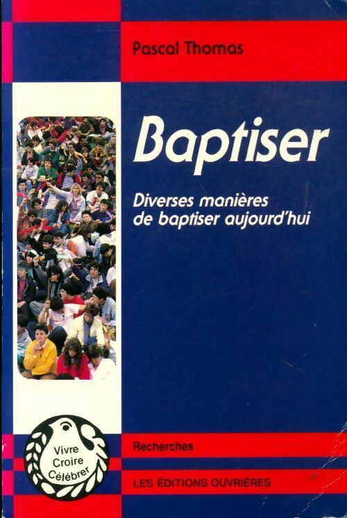 Baptiser. Diverses manières de baptiser aujourd'hui - Pascal Thomas - Livre