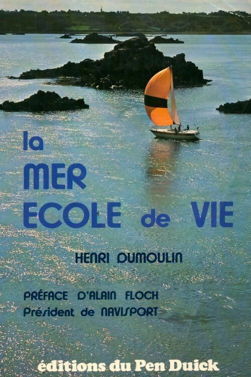 La mer école de vie - Henri Dumoulin - Livre