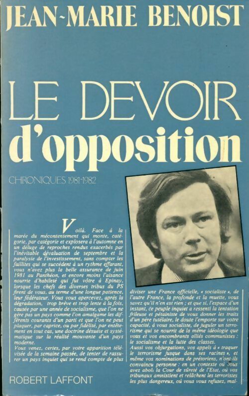 Devoir d'opposition.Chroniques 1981-1982 - Jean-Marie Benoist - Livre