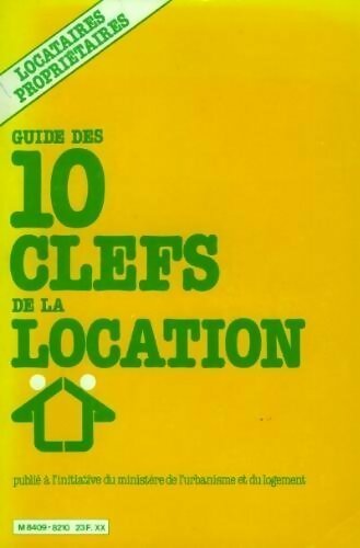 Guide des 10 clefs de la location - Collectif - Livre