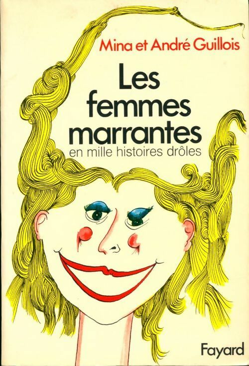 Les femmes marrantes en mille histoires drôles - Mina Guillois - Livre
