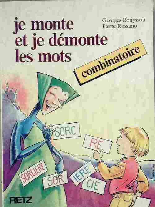 Je monte et démonte les mots - Georges Bouyssou - Livre
