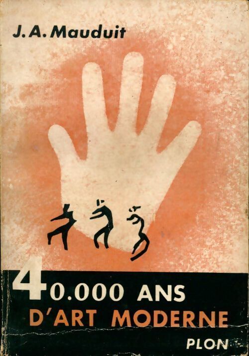 40000 ans d'art moderne - J.A. Mauduit - Livre