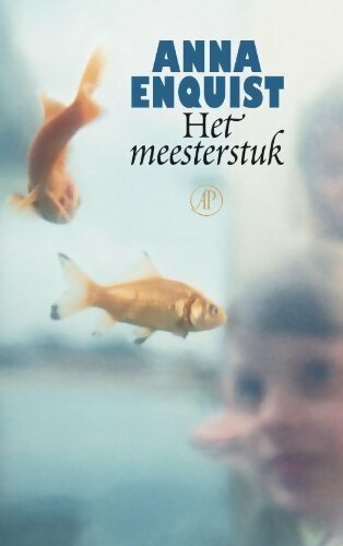 Het meesterstuk - Anna Enquist - Livre