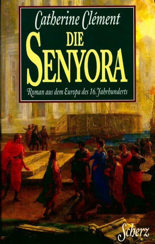 Die Senyora - Catharine Clément - Livre