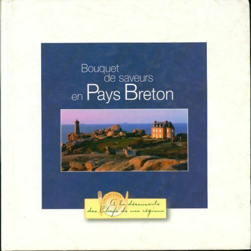 Bouquet de saveurs en Pays Breton - Bernard Lebeau - Livre